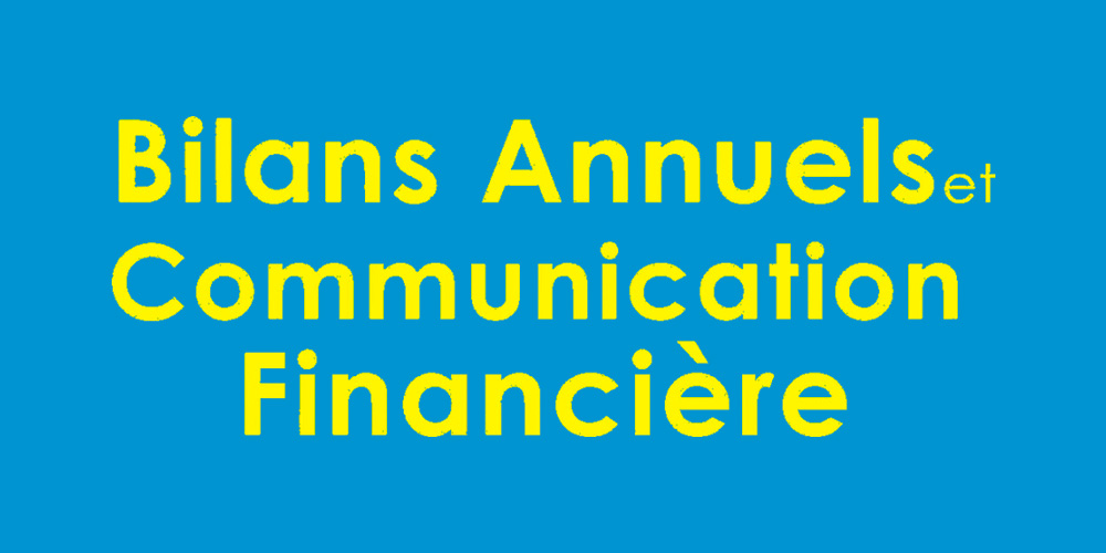 L'Importance de la Communication Financière à l'heure des bilans et États Annuels