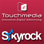 Touch Media, représentant exclusif de Skyrock en Tunisie et 4 pays d'Afrique